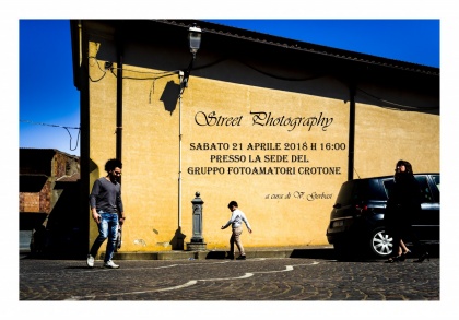 "Street Photography" a cura di V. Gerbasi - 21.04.2018